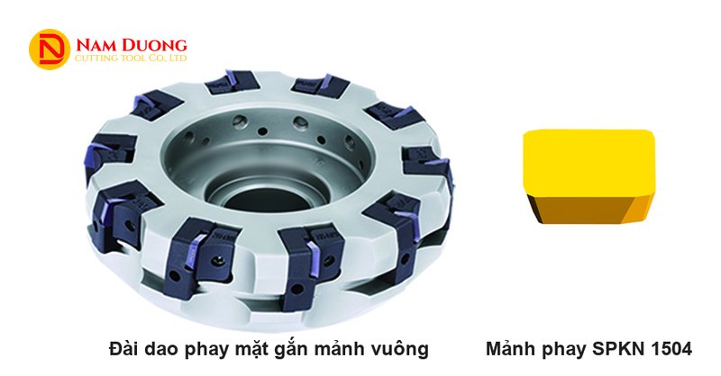 Đài dao phay mặt gắn các mảnh phay vuông, bên cạnh là mảnh phay SPKN 1504 màu vàng